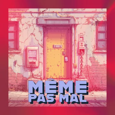 🥲 Même pas mal