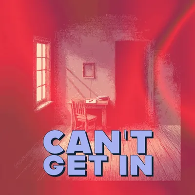🚪 Can’t Get In