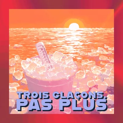 🧊 Trois glaçons, pas plus