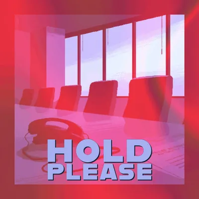 👂 Hold Please