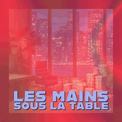 🧑‍💼 Les mains sous la table