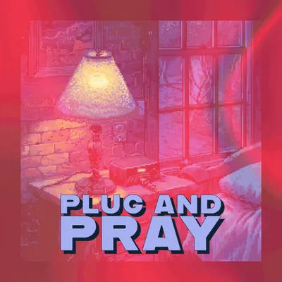 ⚡ Plug and Pray