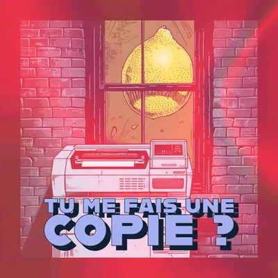 🖨️ Tu me fais une copie ?