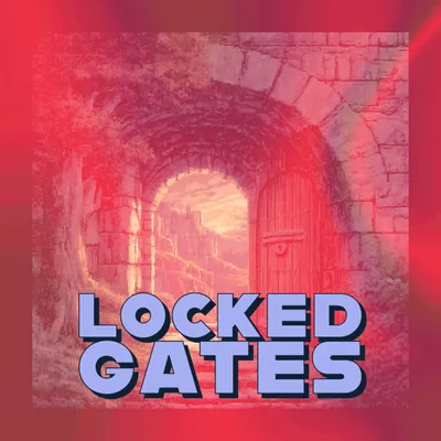🔒 Locked Gates
