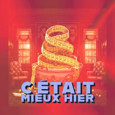 📆 C’était mieux hier
