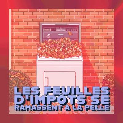 🍂 Les feuilles d'impôts se ramassent à la pelle