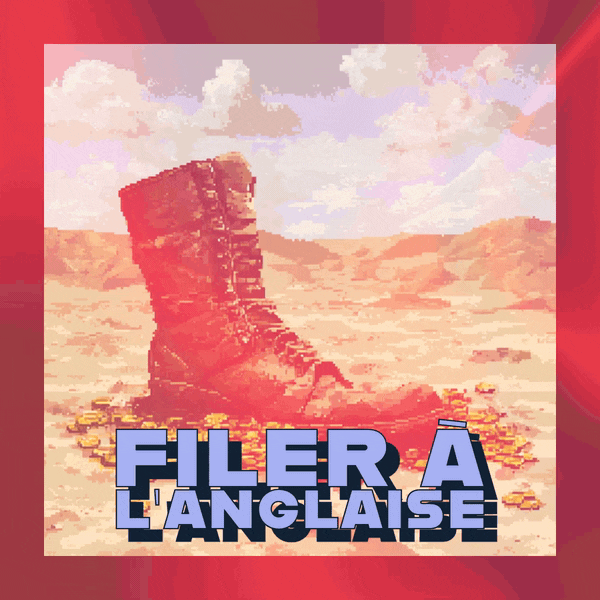 🏃 Filer à l’anglaise