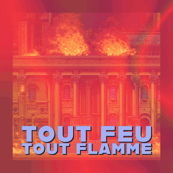 🔥Tout feu tout flamme