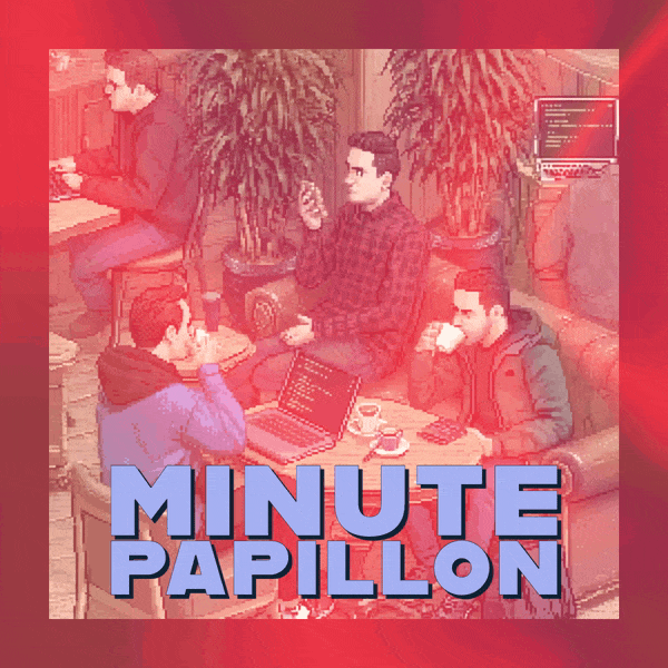 ⏳ Minute papillon