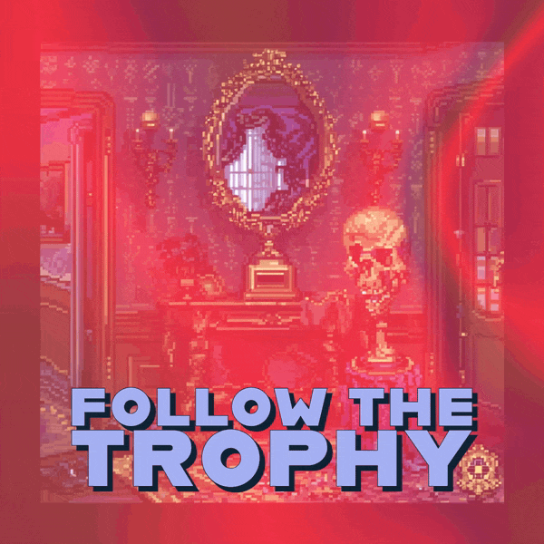 ๐ต๏ธโโ๏ธ Follow The Trophy