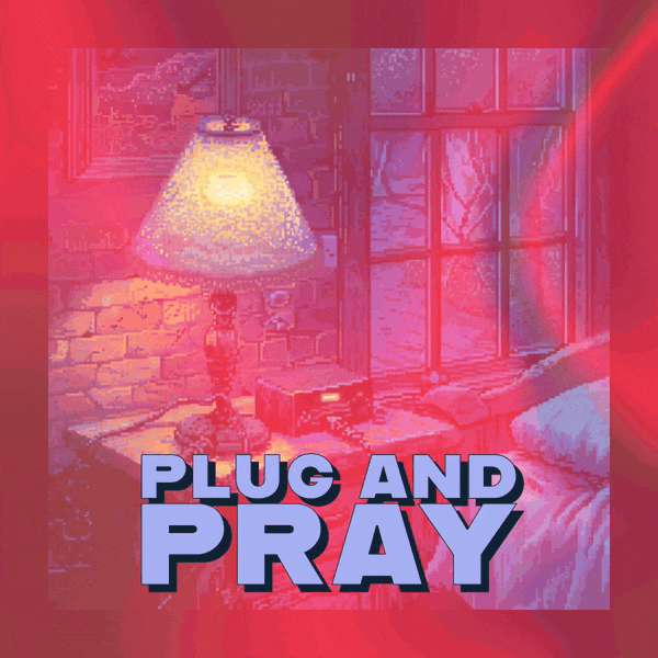 ⚡ Plug and Pray