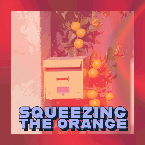 🧃 Squeezing the Orange