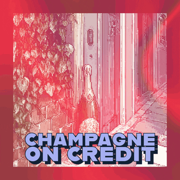 🥂 Champagne on Credit