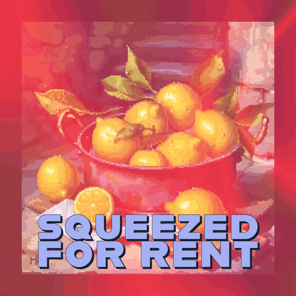 🍋 Squeezed for Rent